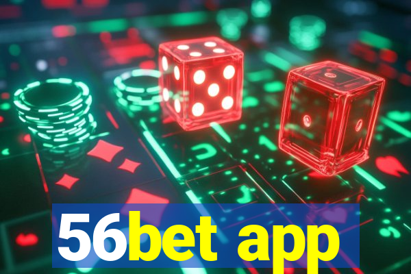 56bet app